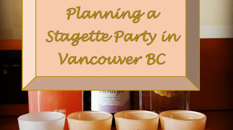 Bachelorette Party in Vancouver B.C.